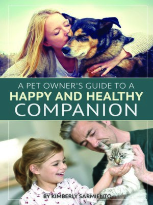 cover image of A Pet Owner's Guide to a Happy and Healthy Companion